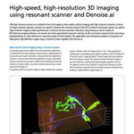 High-speed, high-resolution 3D imaging using resonant scanner and Denoise.ai